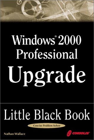 Book cover for Windows 2000 Professional Upgrade Little Black Book