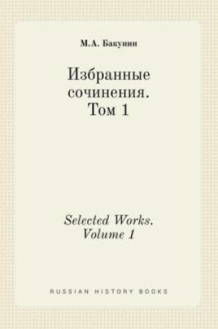 Cover of Selected Works. Volume 1