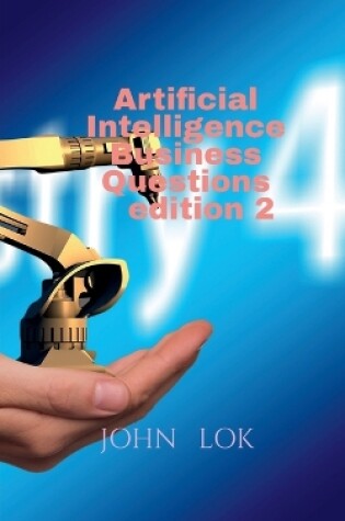 Cover of Artificial Intelligence Business Questions edition 2