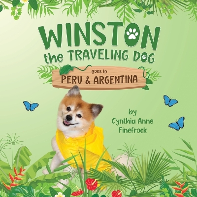 Book cover for Winston the Traveling Dog goes to Peru & Argentina
