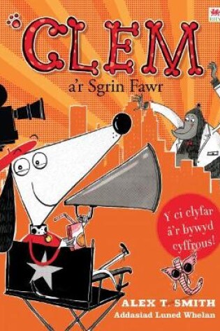 Cover of Cyfres Clem: 6. Clem a'r Sgrin Fawr