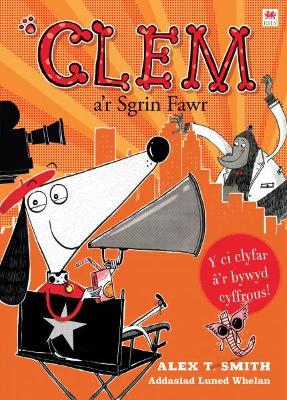 Book cover for Cyfres Clem: 6. Clem a'r Sgrin Fawr