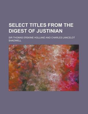 Book cover for Select Titles from the Digest of Justinian