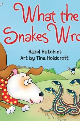 Cover of What the Snakes Wrote