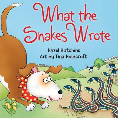 Book cover for What the Snakes Wrote