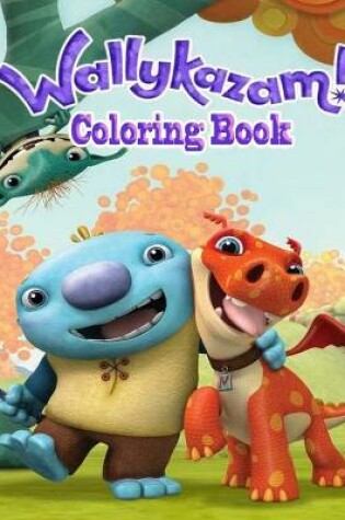 Cover of Wallykazam! Coloring Book