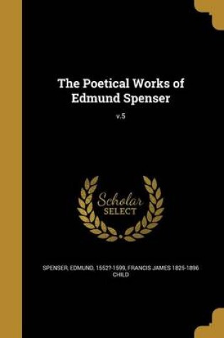 Cover of The Poetical Works of Edmund Spenser; V.5