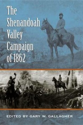 Cover of The Shenandoah Valley Campaign of 1862