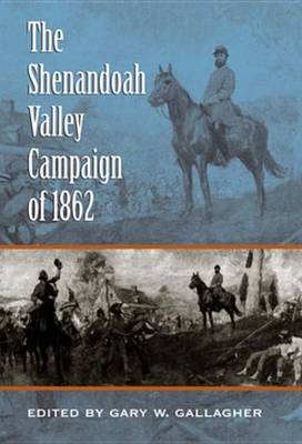 Book cover for The Shenandoah Valley Campaign of 1862