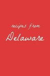 Book cover for Recipes from Delaware