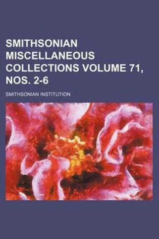 Cover of Smithsonian Miscellaneous Collections Volume 71, Nos. 2-6