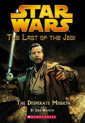 Book cover for Last of the Jedi: #1 The Desperate Mission