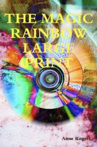 Cover of THE Magic Rainbow Large Print