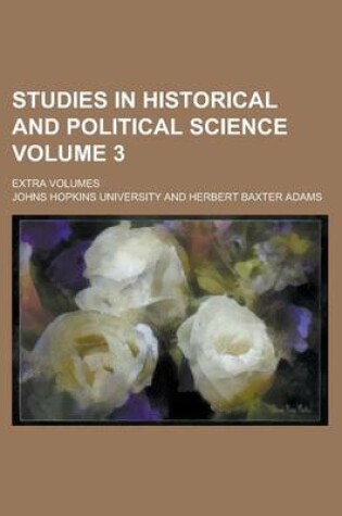 Cover of Studies in Historical and Political Science; Extra Volumes Volume 3