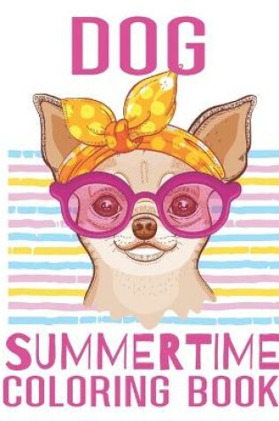 Cover of Dog Summer time Coloring Book