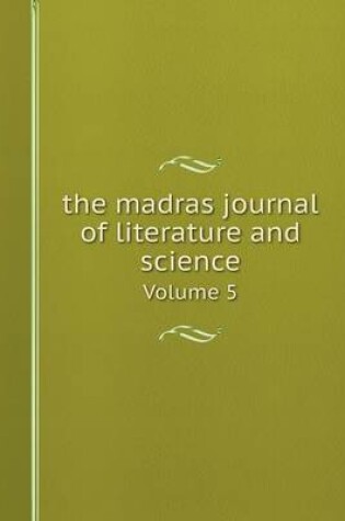 Cover of The madras journal of literature and science Volume 5