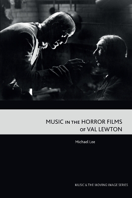 Book cover for Music in the Horror Films of Val Lewton