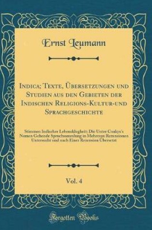 Cover of Indica; Texte, UEbersetzungen Und Studien Aus Den Gebieten Der Indischen Religions-Kultur-Und Sprachgeschichte, Vol. 4