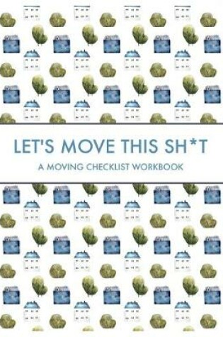 Cover of Let's Move this Sh*t