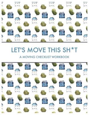 Book cover for Let's Move this Sh*t