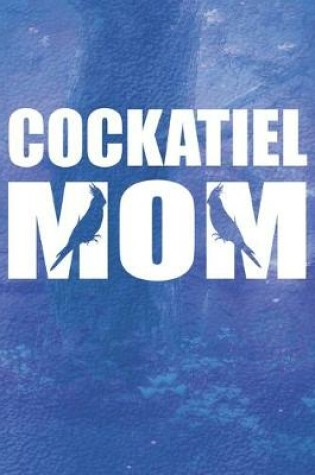 Cover of Cockatiel Mom