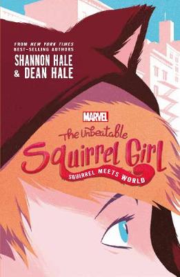 Book cover for Marvel: The Unbeatable Squirrel Girl: Squirrel Meets World