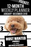 Book cover for 2018 Pocket Weekly Planner - Most Wanted Poodle