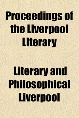 Book cover for Proceedings of the Liverpool Literary & Philosophical Society Volume 39