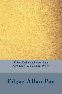 Book cover for Die Erlebnisse Des Arthur Gordon Pym