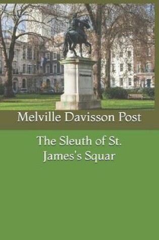 Cover of The Sleuth of St. James's Squar