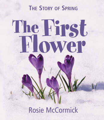 Cover of The Story Of: Spring: The First Flower