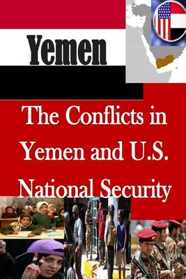 Book cover for The Conflicts in Yemen and U.S. National Security