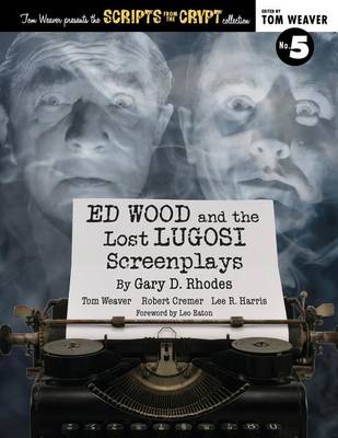 Book cover for Ed Wood and the Lost Lugosi Screenplays