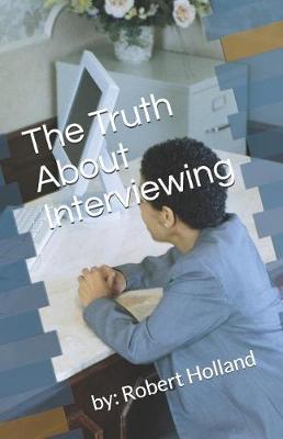 Book cover for The Truth about Interviewing