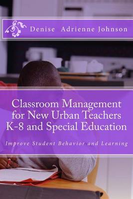 Book cover for Classroom Management for New Urban Teachers K-8 and Special Education