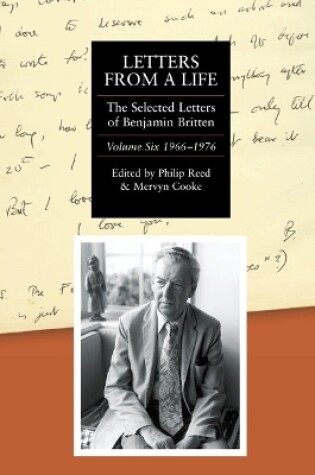 Cover of Letters from a Life: the Selected Letters of Benjamin Britten, 1913-1976