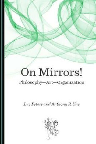 Cover of On Mirrors! Philosophy-Art-Organization