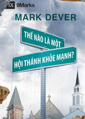 Book cover for Thế Nao La Mot Hoi Thank Khỏe Mạnh? (What is a Healthy Church?) (Vietnamese)