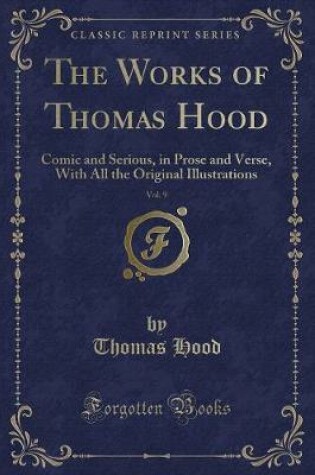 Cover of The Works of Thomas Hood, Vol. 9