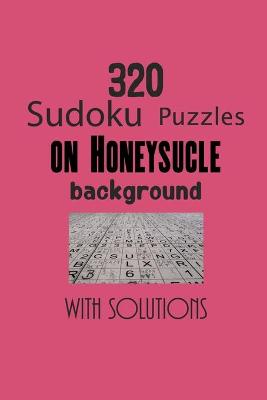Book cover for 320 Sudoku Puzzles on Honeysucle background with solutions