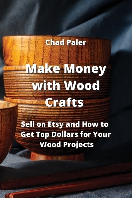 Cover of Make Money with Wood Crafts