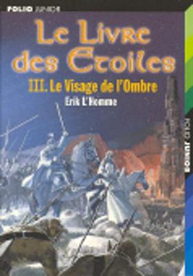 Book cover for Livre des etoiles 3 - Le visage de l'ombre