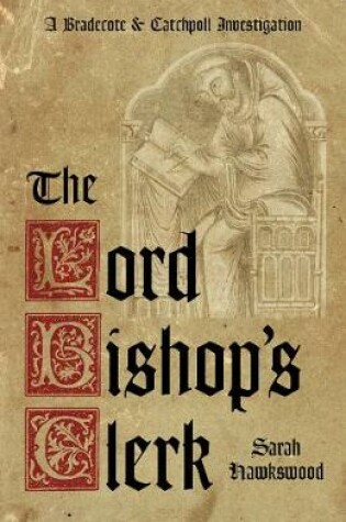 Cover of The Lord Bishop's Clerk: a Bradecote and Catchpoll Investigation