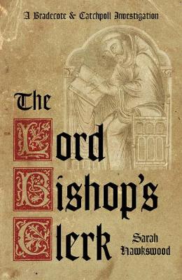 Book cover for The Lord Bishop's Clerk: a Bradecote and Catchpoll Investigation