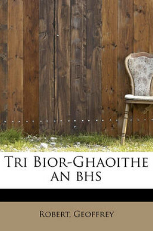 Cover of Tri Bior-Ghaoithe an BHS