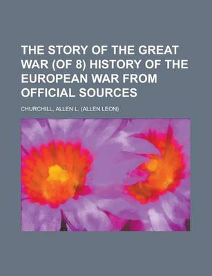 Book cover for The Story of the Great War (of 8) History of the European War from Official Sources Volume III