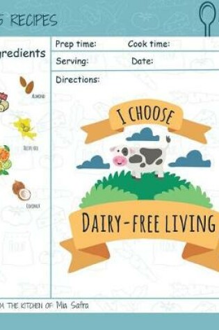 Cover of I Choose Dairy-Free Living