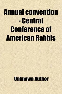 Book cover for Annual Convention - Central Conference of American Rabbis (Volume 25)