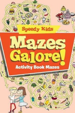 Cover of Mazes Galore!
