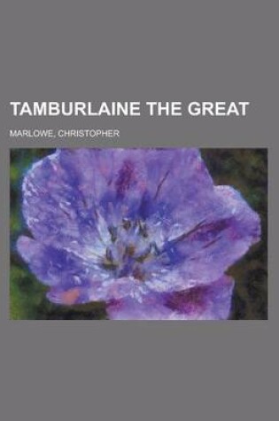 Cover of Tamburlaine the Great Volume 2